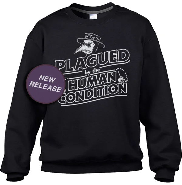 Price Buster Unisex Plagued by the Human Condition Sweatshirt