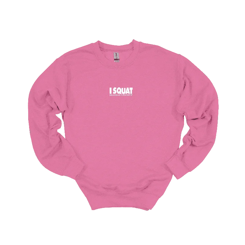 Low Prices I Squat Sweatshirt