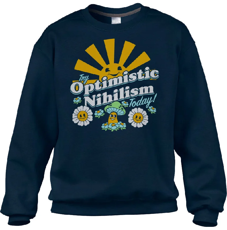 Closeout Unisex Try Optimistic Nihilism Today Sweatshirt
