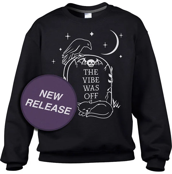 Price Break Unisex The Vibe Was Off Sweatshirt