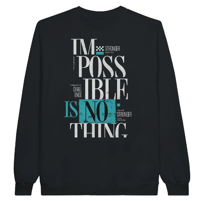 Limited Availability IMPOSSIBLE IS NOTHING Unisex Crewneck Sweatshirt