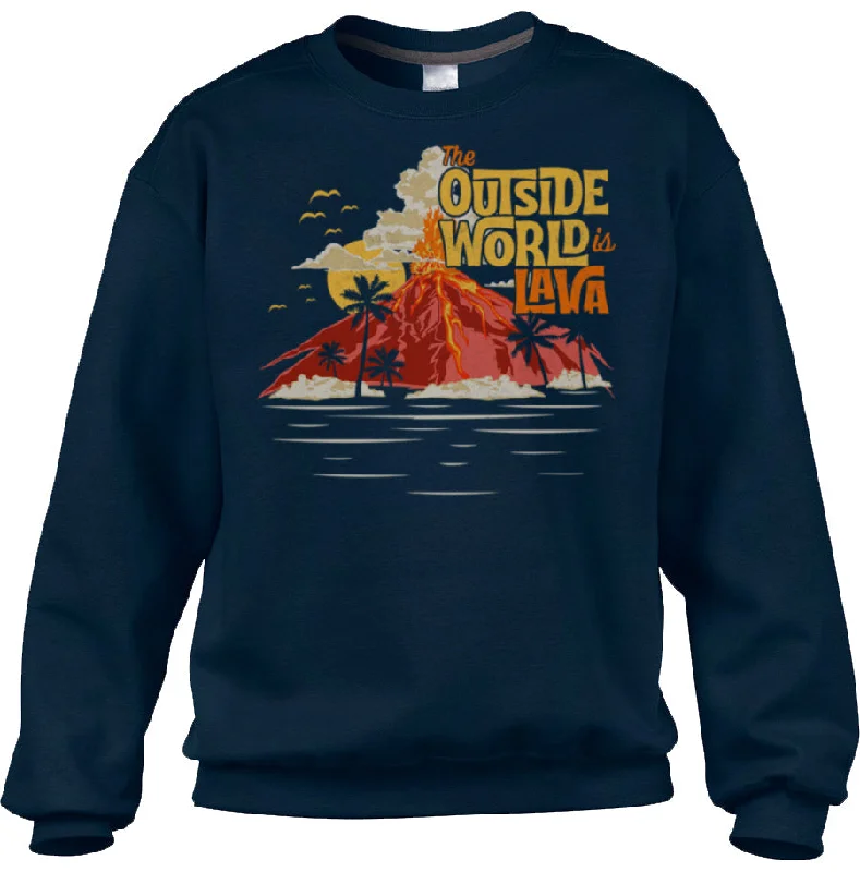 Unisex The Outside World is Lava Sweatshirt