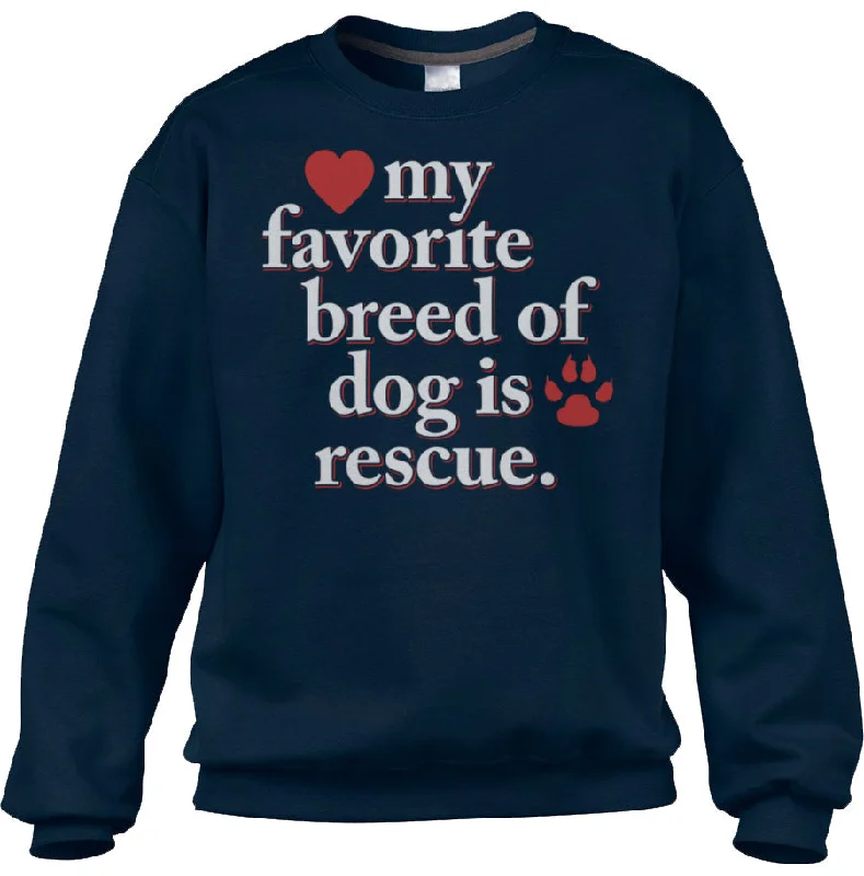 Unisex My Favorite Breed Of Dog Is Rescue Sweatshirt