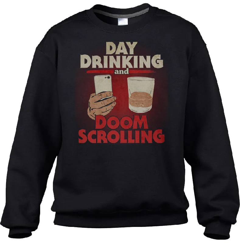 YEAR-End Sale Unisex Day Drinking and Doom Scrolling Sweatshirt