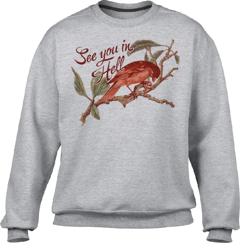 Low Prices Unisex See You In Hell Bird Sweatshirt