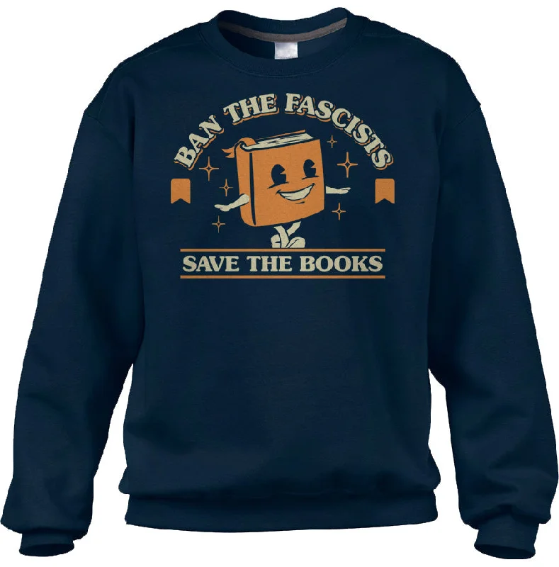 Unbeatable Prices Unisex Ban The Fascists Save The Books Sweatshirt