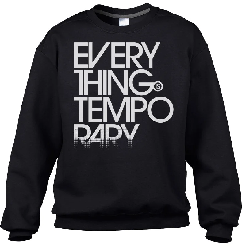 Unisex Everything is Temporary Sweatshirt