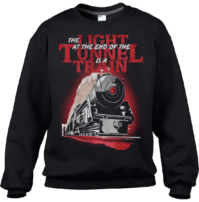 Unisex The Light at The End of The Tunnel is a Train Sweatshirt